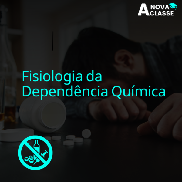 Fisiologia da Dependência Química