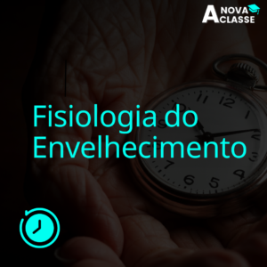 Fisiologia do Envelhecimento