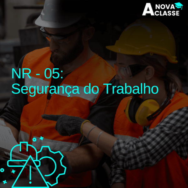 NR 05 - Segurança do Trabalho