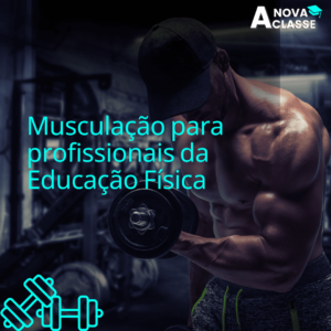 Musculação para Profissionais da Educação Física