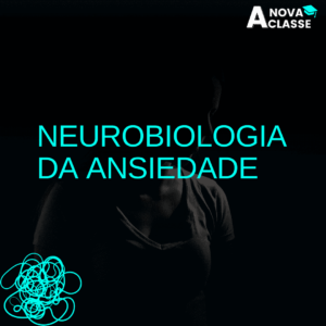 Neurobiologia da ansiedade
