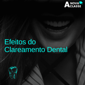 Efeitos do Clareamento Dental