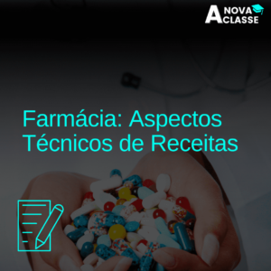 Farmácia: Aspectos Técnicos de Receitas