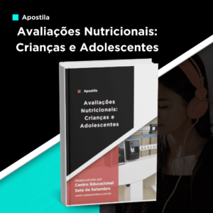 Apostila de Avaliações Nutricionais: Crianças e Adolescentes