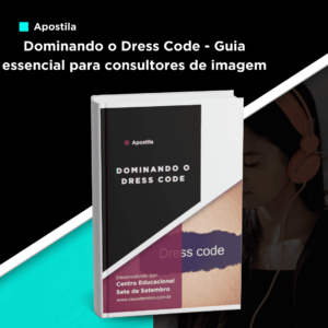 Apostila Dominando o Dress Code - Guia essencial para consultores de imagem