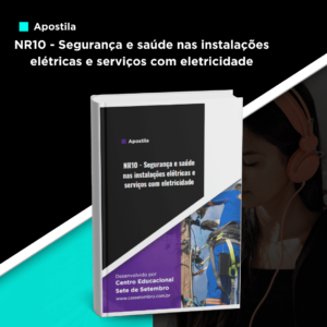 Apostila da NR10 - Segurança e saúde nas instalações elétricas e serviços com eletricidade