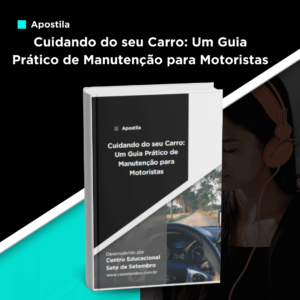 Apostila Cuidando do seu Carro: Um Guia Prático de Manutenção para Motoristas